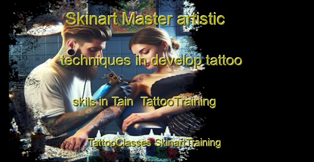 Skinart Master artistic techniques in develop tattoo skils in Tain | #TattooTraining #TattooClasses #SkinartTraining-United Kingdom