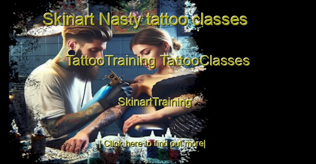 Skinart Nasty tattoo classes | #TattooTraining #TattooClasses #SkinartTraining-United Kingdom