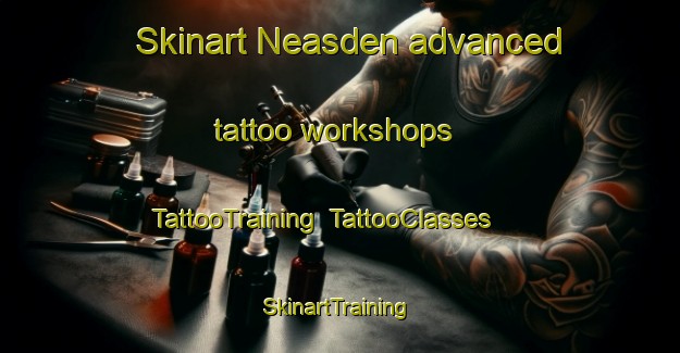 Skinart Neasden advanced tattoo workshops | TattooTraining | TattooClasses | SkinartTraining-United Kingdom