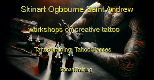 Skinart Ogbourne Saint Andrew workshops on creative tattoo | TattooTraining | TattooClasses | SkinartTraining-United Kingdom