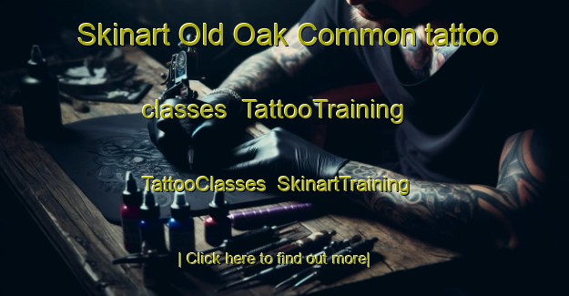 Skinart Old Oak Common tattoo classes | TattooTraining | TattooClasses | SkinartTraining-United Kingdom