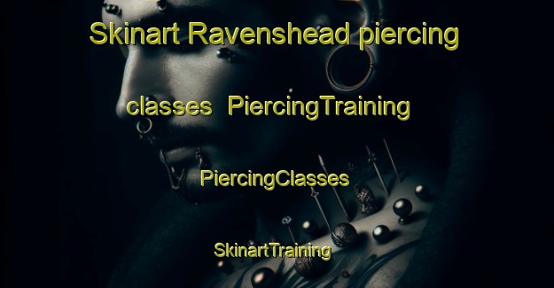 Skinart Ravenshead piercing classes | #PiercingTraining #PiercingClasses #SkinartTraining-United Kingdom