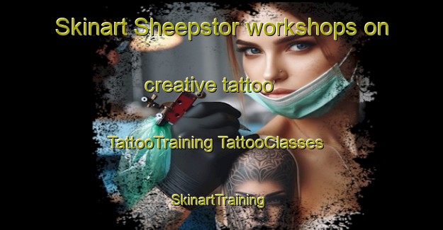 Skinart Sheepstor workshops on creative tattoo | #TattooTraining #TattooClasses #SkinartTraining-United Kingdom