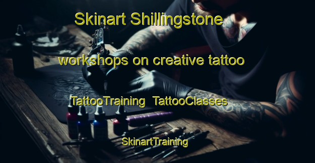 Skinart Shillingstone workshops on creative tattoo | TattooTraining | TattooClasses | SkinartTraining-United Kingdom