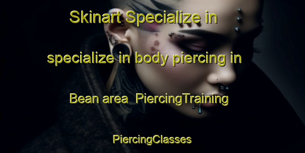 Skinart Specialize in specialize in body piercing in Bean area | #PiercingTraining #PiercingClasses #SkinartTraining-United Kingdom