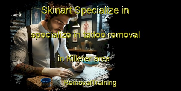 Skinart Specialize in specialize in tattoo removal in Killeter area | RemovalTraining | RemovalClasses | SkinartTraining-United Kingdom