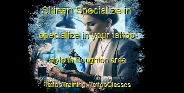 Skinart Specialize in specialize in your tattoo style in Boughton area | TattooTraining | TattooClasses | SkinartTraining-United Kingdom