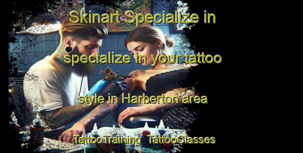 Skinart Specialize in specialize in your tattoo style in Harberton area | TattooTraining | TattooClasses | SkinartTraining-United Kingdom