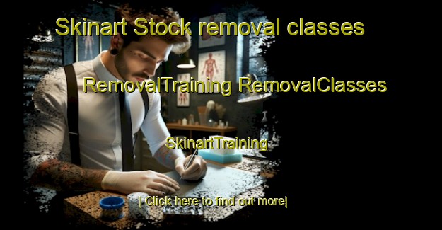 Skinart Stock removal classes | #RemovalTraining #RemovalClasses #SkinartTraining-United Kingdom