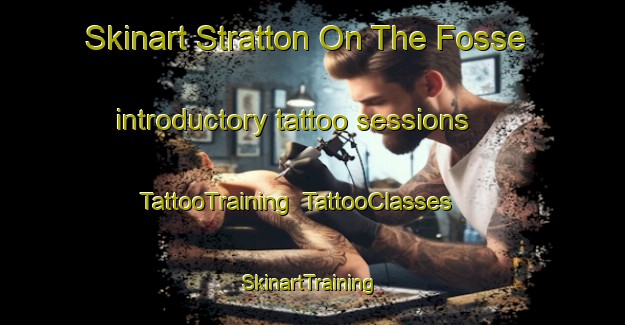 Skinart Stratton On The Fosse introductory tattoo sessions | TattooTraining | TattooClasses | SkinartTraining-United Kingdom