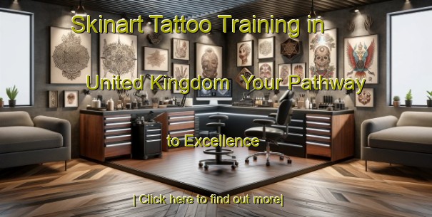 Skinart Tattoo Training in United Kingdom | Your Pathway to Excellence-United Kingdom