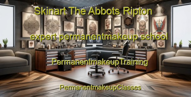 Skinart The Abbots Ripton expert permanentmakeup school | #PermanentmakeupTraining #PermanentmakeupClasses #SkinartTraining-United Kingdom