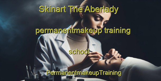 Skinart The Aberlady permanentmakeup training school | #PermanentmakeupTraining #PermanentmakeupClasses #SkinartTraining-United Kingdom