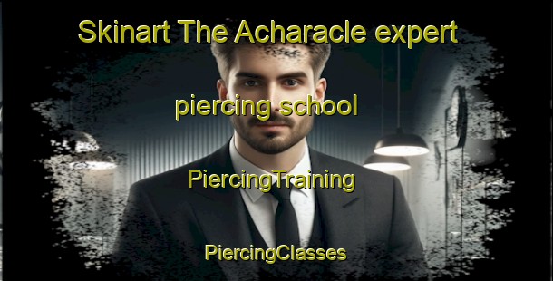 Skinart The Acharacle expert piercing school | #PiercingTraining #PiercingClasses #SkinartTraining-United Kingdom