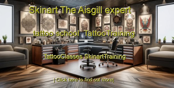 Skinart The Aisgill expert tattoo school | #TattooTraining #TattooClasses #SkinartTraining-United Kingdom