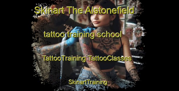 Skinart The Alstonefield tattoo training school | #TattooTraining #TattooClasses #SkinartTraining-United Kingdom