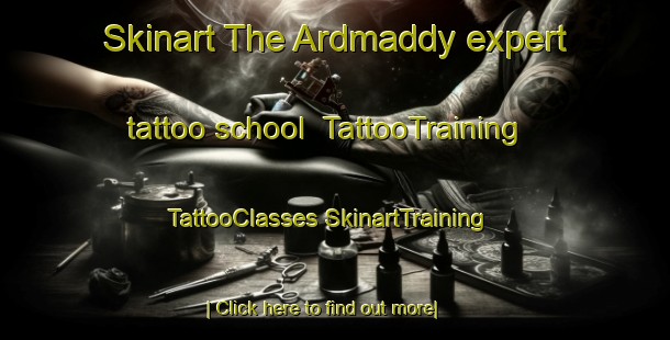 Skinart The Ardmaddy expert tattoo school | #TattooTraining #TattooClasses #SkinartTraining-United Kingdom