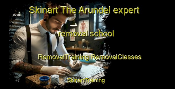 Skinart The Arundel expert removal school | #RemovalTraining #RemovalClasses #SkinartTraining-United Kingdom