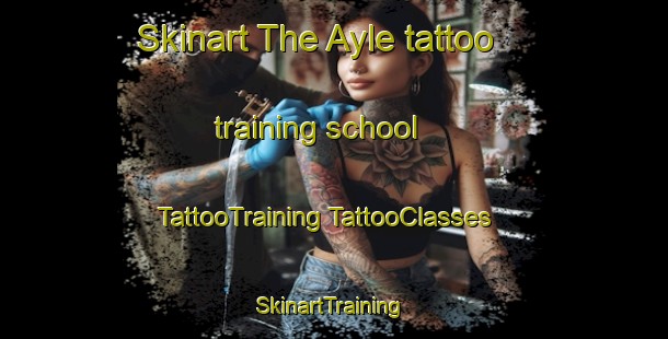 Skinart The Ayle tattoo training school | #TattooTraining #TattooClasses #SkinartTraining-United Kingdom