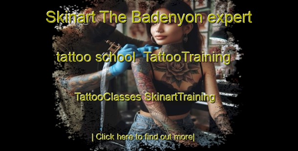 Skinart The Badenyon expert tattoo school | #TattooTraining #TattooClasses #SkinartTraining-United Kingdom