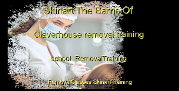 Skinart The Barns Of Claverhouse removal training school | #RemovalTraining #RemovalClasses #SkinartTraining-United Kingdom