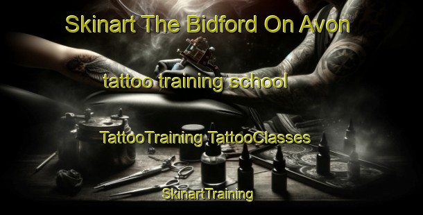 Skinart The Bidford On Avon tattoo training school | #TattooTraining #TattooClasses #SkinartTraining-United Kingdom