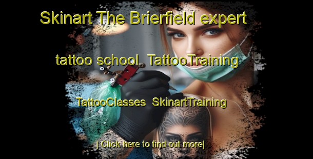 Skinart The Brierfield expert tattoo school | TattooTraining | TattooClasses | SkinartTraining-United Kingdom