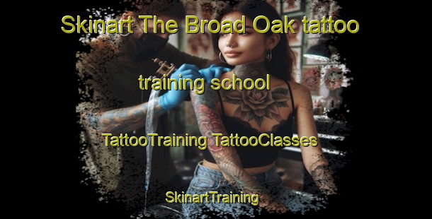 Skinart The Broad Oak tattoo training school | #TattooTraining #TattooClasses #SkinartTraining-United Kingdom