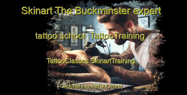 Skinart The Buckminster expert tattoo school | #TattooTraining #TattooClasses #SkinartTraining-United Kingdom