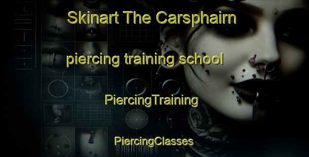 Skinart The Carsphairn piercing training school | #PiercingTraining #PiercingClasses #SkinartTraining-United Kingdom