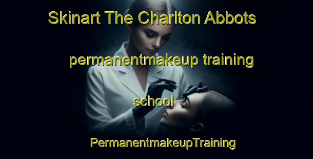 Skinart The Charlton Abbots permanentmakeup training school | #PermanentmakeupTraining #PermanentmakeupClasses #SkinartTraining-United Kingdom