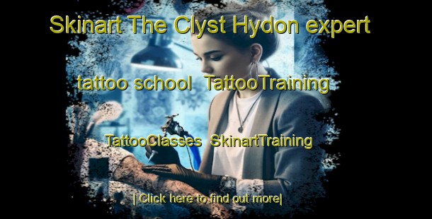 Skinart The Clyst Hydon expert tattoo school | TattooTraining | TattooClasses | SkinartTraining-United Kingdom