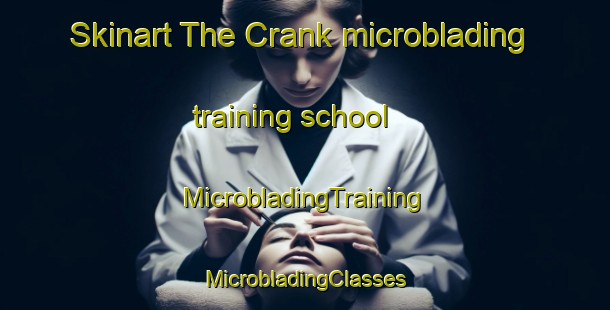 Skinart The Crank microblading training school | #MicrobladingTraining #MicrobladingClasses #SkinartTraining-United Kingdom