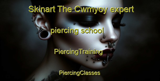 Skinart The Cwmyoy expert piercing school | #PiercingTraining #PiercingClasses #SkinartTraining-United Kingdom