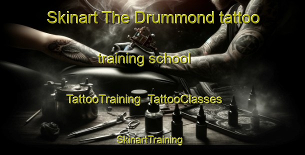 Skinart The Drummond tattoo training school | TattooTraining | TattooClasses | SkinartTraining-United Kingdom