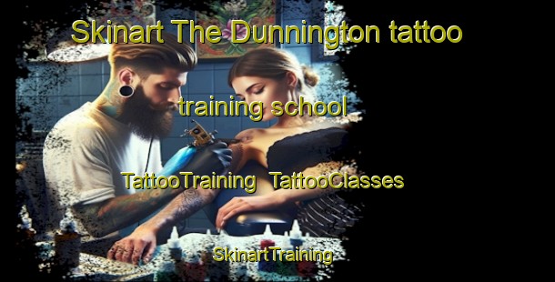 Skinart The Dunnington tattoo training school | TattooTraining | TattooClasses | SkinartTraining-United Kingdom