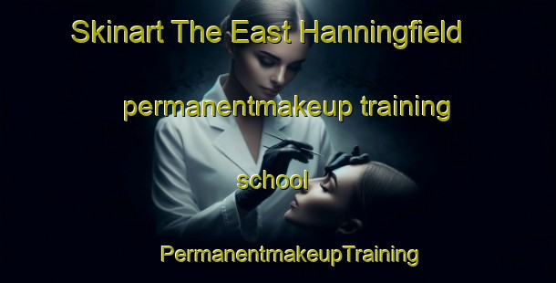 Skinart The East Hanningfield permanentmakeup training school | #PermanentmakeupTraining #PermanentmakeupClasses #SkinartTraining-United Kingdom