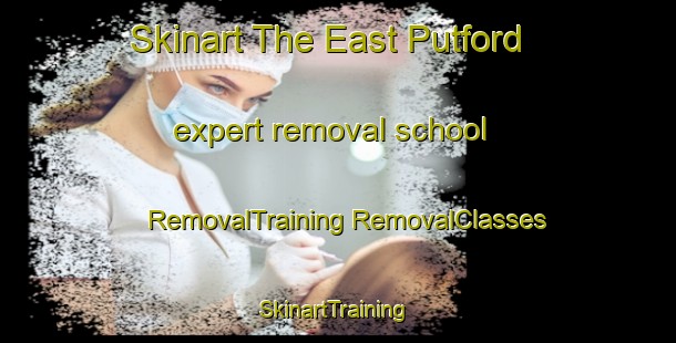 Skinart The East Putford expert removal school | #RemovalTraining #RemovalClasses #SkinartTraining-United Kingdom