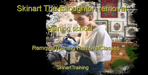 Skinart The Elloughton removal training school | #RemovalTraining #RemovalClasses #SkinartTraining-United Kingdom