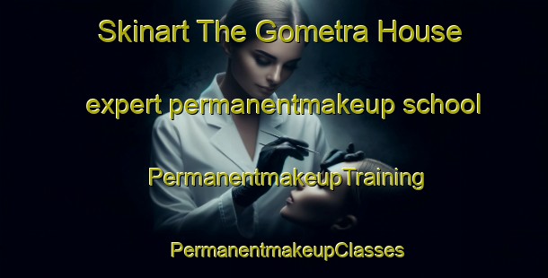 Skinart The Gometra House expert permanentmakeup school | #PermanentmakeupTraining #PermanentmakeupClasses #SkinartTraining-United Kingdom