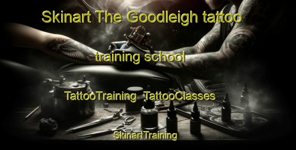 Skinart The Goodleigh tattoo training school | TattooTraining | TattooClasses | SkinartTraining-United Kingdom