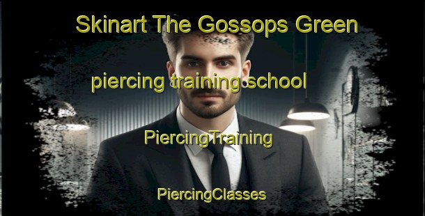 Skinart The Gossops Green piercing training school | #PiercingTraining #PiercingClasses #SkinartTraining-United Kingdom