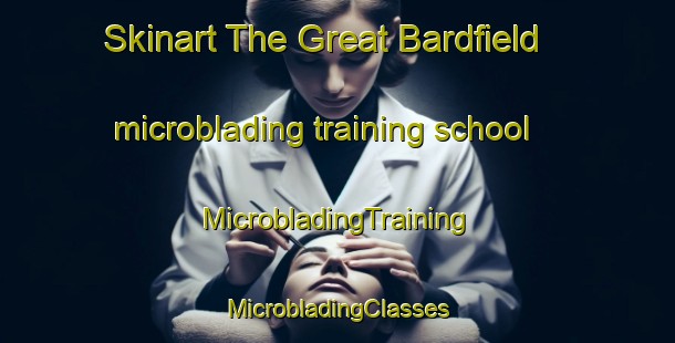 Skinart The Great Bardfield microblading training school | #MicrobladingTraining #MicrobladingClasses #SkinartTraining-United Kingdom