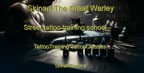 Skinart The Great Warley Street tattoo training school | #TattooTraining #TattooClasses #SkinartTraining-United Kingdom