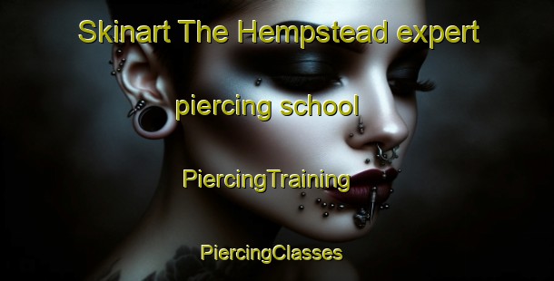Skinart The Hempstead expert piercing school | PiercingTraining | PiercingClasses | SkinartTraining-United Kingdom