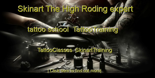 Skinart The High Roding expert tattoo school | TattooTraining | TattooClasses | SkinartTraining-United Kingdom