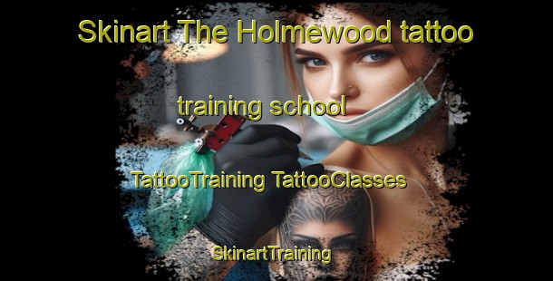 Skinart The Holmewood tattoo training school | #TattooTraining #TattooClasses #SkinartTraining-United Kingdom