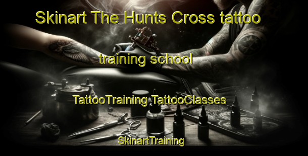 Skinart The Hunts Cross tattoo training school | #TattooTraining #TattooClasses #SkinartTraining-United Kingdom