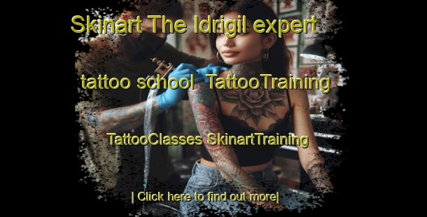 Skinart The Idrigil expert tattoo school | #TattooTraining #TattooClasses #SkinartTraining-United Kingdom