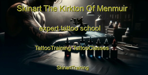 Skinart The Kirkton Of Menmuir expert tattoo school | #TattooTraining #TattooClasses #SkinartTraining-United Kingdom